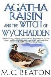 Book cover of Agatha Raisin and the Witch of Wyckhadden by M. C. Beaton
