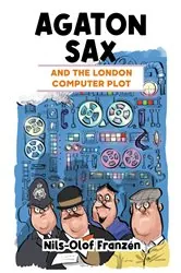 Book cover of Agaton Sax and the London Computer Plot by Nils-Olof Franzén