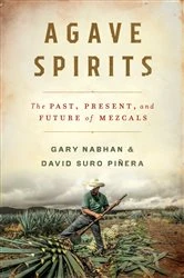 Book cover of Agave Spirits: The Past, Present, and Future of Mezcals by Gary Paul Nabhan