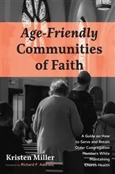 Book cover of Age-Friendly Communities of Faith by Kristen Miller