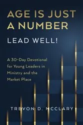 Book cover of Age is Just a Number - Lead Well! by Unknown