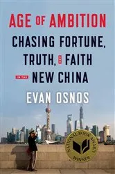 Book cover of Age of Ambition: Chasing Fortune, Truth, and Faith in the New China by Evan Osnos