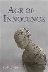 Book cover of Age of Innocence by David C. Bellusci
