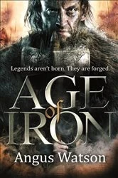 Book cover of Age of Iron by Angus Watson