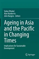 Book cover of Ageing Asia and the Pacific in Changing Times by Subas Dhakal