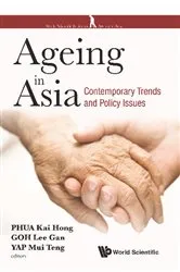 Book cover of Ageing In Asia: Contemporary Trends And Policy Issues by Kai Hong Phua
