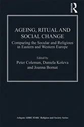 Book cover of Ageing, Ritual and Social Change by Daniela Koleva