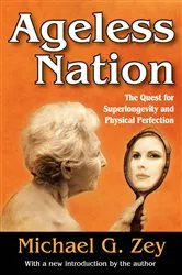 Book cover of Ageless Nation by Michael G. Zey