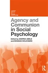 Book cover of Agency and Communion in Social Psychology by Andrea Abele