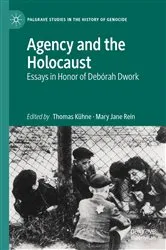 Book cover of Agency and the Holocaust by Thomas Kühne