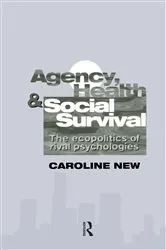 Book cover of Agency, Health And Social Survival by Unknown