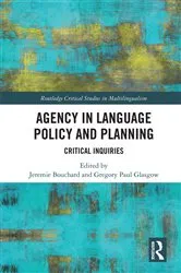 Book cover of Agency in Language Policy and Planning: by Jeremie Bouchard