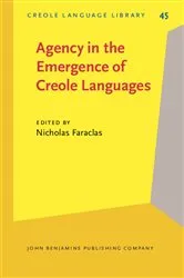 Book cover of Agency in the Emergence of Creole Languages by Nicholas Faraclas