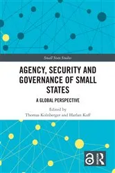 Book cover of Agency, Security and Governance of Small States by Thomas Kolnberger