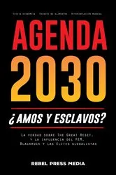 Book cover of Agenda 2030: ¿amos y esclavos? by Rebel Press Media