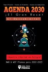 Book cover of Agenda 2030 - ¡El Gran Reset al Descubierto! by Rebel Press Media