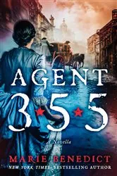 Book cover of Agent 355 by Marie Benedict