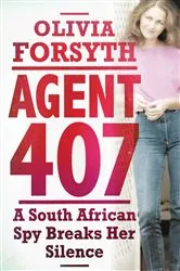 Book cover of Agent 407 by Olivia Forsyth