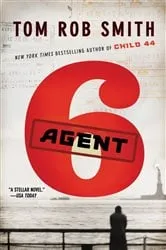 Book cover of Agent 6 by Tom Rob Smith