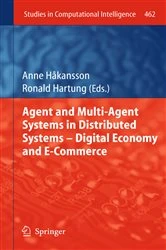 Book cover of Agent and Multi-Agent Systems in Distributed Systems - Digital Economy and E-Commerce by Anne Hakansson