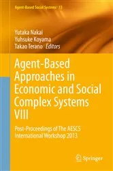 Book cover of Agent-Based Approaches in Economic and Social Complex Systems VIII by Yutaka Nakai