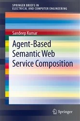 Book cover of Agent-Based Semantic Web Service Composition by Sandeep Kumar