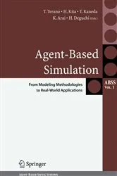 Book cover of Agent-Based Simulation: From Modeling Methodologies to Real-World Applications by Takao Terano