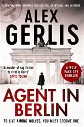 Book cover of Agent in Berlin by Alex Gerlis