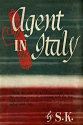 Book cover of Agent in Italy by S.K.