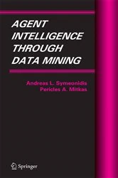 Book cover of Agent Intelligence Through Data Mining by Andreas L. Symeonidis