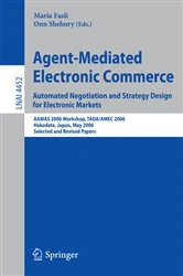 Book cover of Agent-Mediated Electronic Commerce. Automated Negotiation and Strategy Design for Electronic Markets by Maria Fasli
