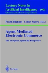 Book cover of Agent Mediated Electronic Commerce by Frank Dignum