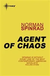 Book cover of Agent of Chaos by Norman Spinrad