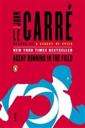 Book cover of Agent Running in the Field by John le Carré