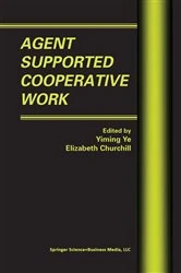 Book cover of Agent Supported Cooperative Work by Yiming Ye