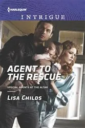 Book cover of Agent to the Rescue by Lisa Childs