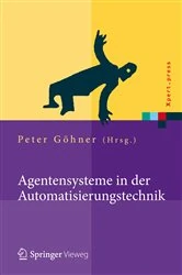 Book cover of Agentensysteme in der Automatisierungstechnik by Peter Göhner
