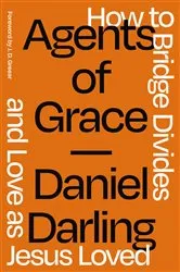 Book cover of Agents of Grace by Daniel Darling