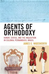 Book cover of Agents of Orthodoxy by James E. Wadsworth