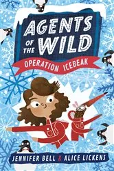 Book cover of Agents of the Wild 2: Operation Icebeak by Jennifer Bell