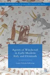Book cover of Agents of Witchcraft in Early Modern Italy and Denmark by L. Kallestrup