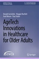 Book cover of AgeTech Innovations in Healthcare for Older Adults by Donald Juzwishin