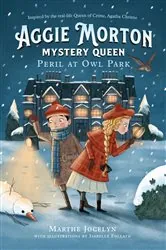 Book cover of Aggie Morton, Mystery Queen: Peril at Owl Park by Marthe Jocelyn