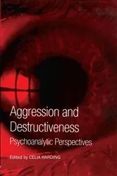 Book cover of Aggression and Destructiveness by Celia HARDING