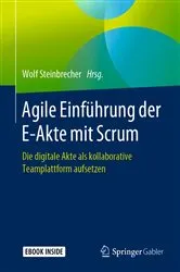 Book cover of Agile Einführung der E-Akte mit Scrum by Wolf Steinbrecher