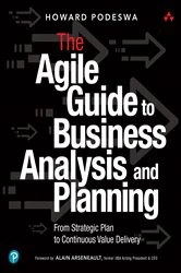 Book cover of Agile Guide to Business Analysis and Planning, The by Howard Podeswa