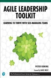 Book cover of Agile Leadership Toolkit by Peter Koning