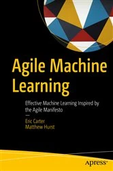 Book cover of Agile Machine Learning by Eric Carter