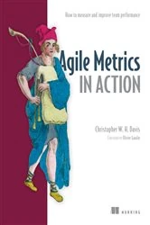 Book cover of Agile Metrics in Action by Christopher Davis