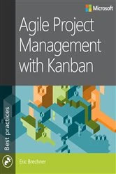 Book cover of Agile Project Management with Kanban by Eric Brechner
